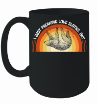 Product A220315 28 Sloth I Just Really Like Sloths, Ok Mug