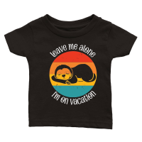 Product A220315 32 Leave Me Alone I'M On Vacation Sloth Svg Classic Baby Crewneck T-shirt