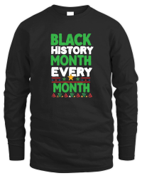 Product Black History Month Every Month 01 Unisex Sweatshirt