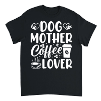 Product Dog Mother Coffee Lover Unisex T-Shirt