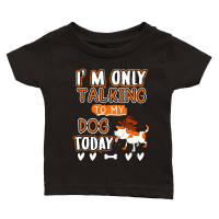 Product I am only talking to my dog today Classic Baby Crewneck T-shirt