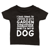 Product I just want to work in my Garden and Hangout with my Dog Classic Baby Crewneck T-shirt