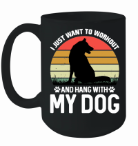 Product I Just want to Workout And Hang With My Dog Mug