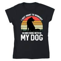 Product I Just want to Workout And Hang With My Dog Classic Womens Crewneck T-shirt