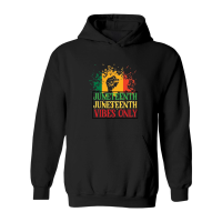 Product Juneteenth Vibes Only 01 Hoodie