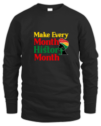 Product Make Every Month History Month 01 Unisex Sweatshirt