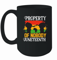 Product Property Of Nobody Juneteenth 01 Mug