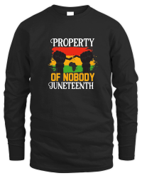 Product Property Of Nobody Juneteenth 01 Unisex Sweatshirt