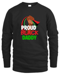 Product Proud Black Daddy 01 Unisex Sweatshirt