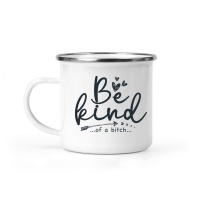 Product Be Kind Of A Bitch Funny Sarcastic Saying Kindness Men Women black Camping Mug