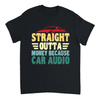 Product Straight Outta Money Because Car Unisex T-Shirt