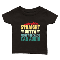 Product Straight Outta Money Because Car Classic Baby Crewneck T-shirt