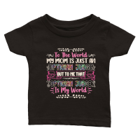 Product To the world my mom is just an optician judge Mothers Day Classic Baby Crewneck T-shirt