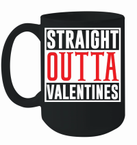 Product Adult Heartbreak Humour  Straight Outta Valentines Mug