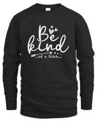 Product Be Kind Of A Bitch Funny Sarcastic Saying Kindness Men Women Unisex Sweatshirt