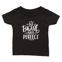 Product Be brave, not perfect Classic Baby Crewneck T-shirt