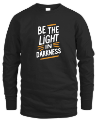 Product Be the light in darkness Unisex Sweatshirt