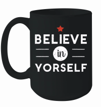 Product Believe in yourself Mug
