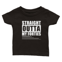 Product Birthday T shirt Straight Outta Forties Classic Baby Crewneck T-shirt