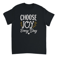 Product Choose joy every day Unisex T-Shirt