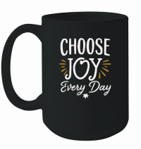 Product Choose joy every day Mug