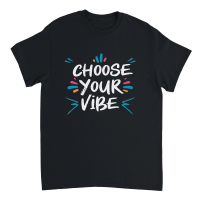 Product Choose your vibe 2 Unisex T-Shirt