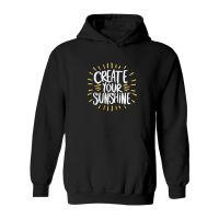 Product Create your sunshine Hoodie