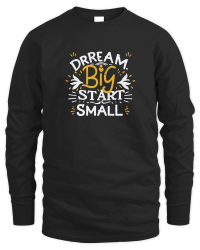 Product Dream big, start small Unisex Sweatshirt