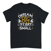 Product Dream big, start small Unisex T-Shirt