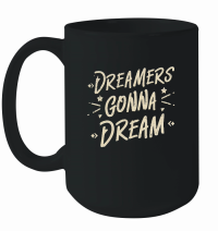 Product dreamers gonna dream Mug