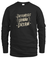 Product dreamers gonna dream Unisex Sweatshirt