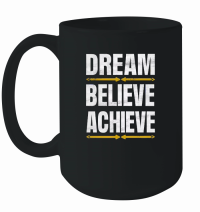 Product Dream, believe, achieve Mug
