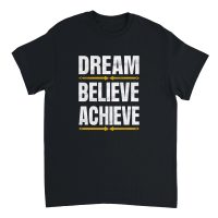 Product Dream, believe, achieve Unisex T-Shirt