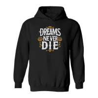 Product dreams never die Hoodie