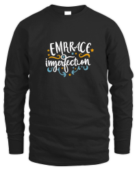 Product Embrace imperfection Unisex Sweatshirt