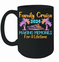 Product Family Cruise 2024 Making Memories For A Lifetime Mug