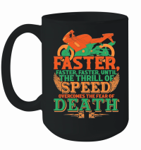 Product Faster, Faster, Faster Motorbike Mug