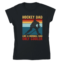 Product Hockey Dad Like a Normal Dad Classic Womens Crewneck T-shirt