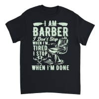 Product I Don't Stop when I Am Tired Barber Unisex T-Shirt