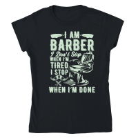 Product I Don't Stop when I Am Tired Barber Classic Womens Crewneck T-shirt