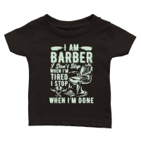 Product I Don't Stop when I Am Tired Barber Classic Baby Crewneck T-shirt