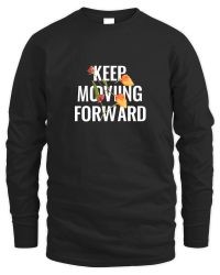 Product Keep moving forward Unisex Sweatshirt