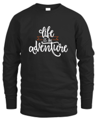 Product Life is an adventure Unisex Sweatshirt