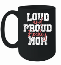 Product Loud & Proud Hockey Mom Mothers Day Mug