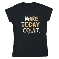 Product Make today count Classic Womens Crewneck T-shirt
