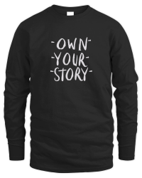 Product Own your story Unisex Sweatshirt