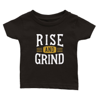 Product Rise and grind Classic Baby Crewneck T-shirt