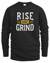 Product Rise and grind Unisex Sweatshirt