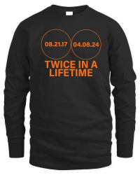 Product Solar Eclipse 2024 Shirt Twice In A Lifetime Solar Eclipse T Shirt Unisex Sweatshirt