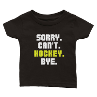 Product Sorry Can't Hockey Bye Classic Baby Crewneck T-shirt